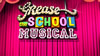 Grease - The School Musical